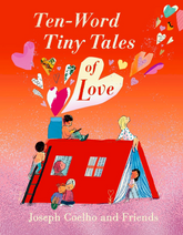 Ten-Word Tiny Tales Of Love